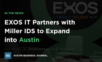 EXOS IT Partners with Miller IDS to Expand into Austin